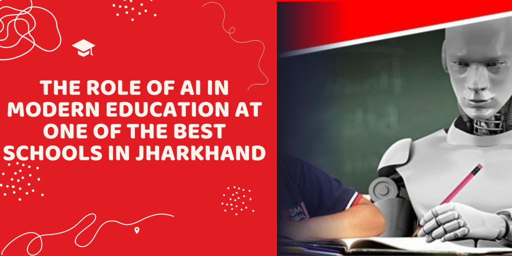 The Role of AI in Modern Education at One of the Best Schools in Jharkhand