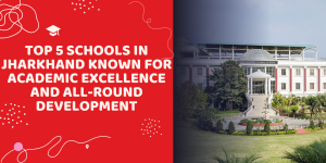 Top 5 Schools in Jharkhand