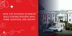 top schools in Ranchi